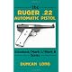 The Ruger .22 Automatic Pistol: Standard/ Mark I/ Mark II Series: Standard/Mark 1/Mark II Series