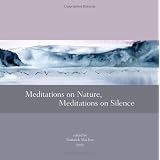 Meditations on Nature, Meditations on Silence