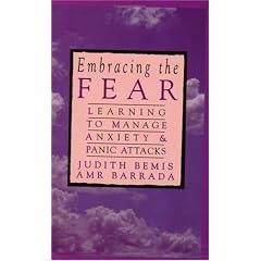 Embracing the Fear: Learning to Manage Anxiety and Panic Attacks