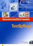 Produkt-Bild: Hauswirtschaftlich handeln. Textilpflege Lehrbuch: Ausbildung Aktiv f&uuml;r die Berufsvorbereitung