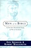 Men of the Bible: A One-Year Devotional Study of Men in Scripture (0310239443) by Ann Spangler
