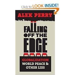 Falling Off the Edge: Globalization, World Peace and Other Lies