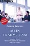 Mein Traum-Team: oder die Kunst, Menschen zu idealer Zusammenarbeit zu f�hren