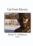 Up From Slavery - Booker T.s Birthplace (Winter)