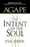 Agape, The Intent of the Soul