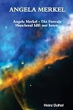 ANGELA MERKEL - Manchmal hilft nur beten.  Angela Merkel - Die Fremde (German Edition)