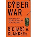 Cyber War: The Next Threat to National Security and What to Do About It (Hardcover)