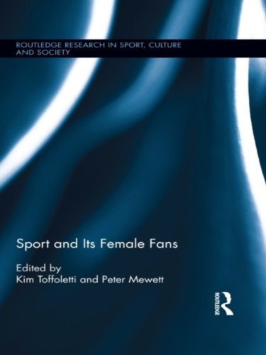 Sport and Its Female Fans (Routledge Research in Sport, Culture and Society)
