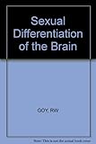 Sexual differentiation of the brain : based on a work session of the Neurosciences Research Program