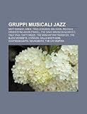 Gruppi Musicali Jazz: Matt Bianco, Area, Trio Lescano, Oblivion, Piccola Orchestra Avion Travel, the Dave Brubeck Quartet, Talk Talk