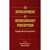 the development of intersensory perception comparative perspectives