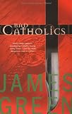 Bad Catholics