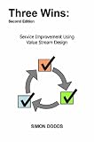 Three Wins: Service Improvement using Value Stream Design