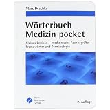 W�rterbuch Medizin pocket: Kleines Lexikon - medizinische Fachbegriffe, Fremdw�rter und Terminologievon "Marc Deschka"
