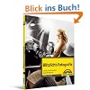 Blitzlicht-Fotografie: Geräte, Lichtsituation, Aufnahmepraxis Blitzlicht-Fotografie: Geräte, Lichtsituation, Aufnahmepraxis