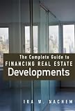 The Complete Guide to Financing Real Estate Developments