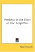 Vendetta or the Story of One Forgotten
