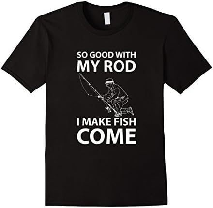 Men's So Good With My Rod I Make Fish Come Fishing Shirt Large Black