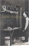Silent Cinema, an Introduction (Distributed for the British Film Institute)