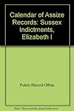 Calendar of Assize records