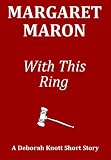 With This Ring (Deborah Knott Short Stories)