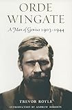 Orde Wingate : a man of genius, 1903-1944