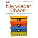 Nie wieder Chaos!: So bekommen Sie Ihren Haushalt in den Griffvon "Heike Knophius"