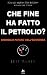 Che fine ha fatto il petrolio? Energia e futuro dell'economia
