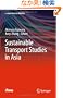 Sustainable Transport Studies in Asia (Lecture Notes in Mobility)