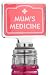 Boxer Gifts  Mum's Medicine Novelty Wine Bottle Stopper