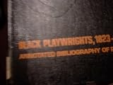 Black playwrights, 1823-1977 : an annotated bibliography of plays