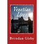Venetian Lives by Brendan Gisby