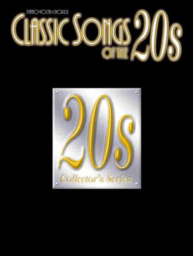 Classic Songs of the 20'S: Piano/Vocal/Guitar (Classic Songs of The...)