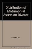 Distribution of matrimonial assets on divorce