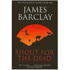 Shout For The Dead: The Ascendants of Estorea Book 2 (Gollancz S.F.)