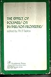 The Effect of polymers on dispersion properties