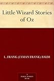 Little Wizard Stories of Oz (Oz Series) (English Edition)