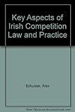 Key aspects of Irish competition law and practice