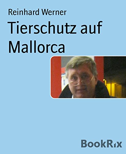 Tierschutz auf Mallorca: Hundeheim Katzenaufkommen (German Edition)
