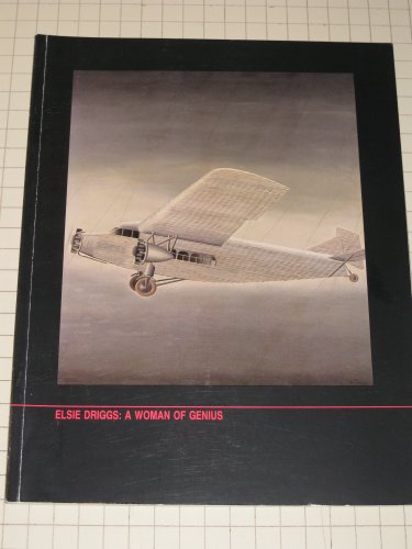 Elsie Driggs: a Woman of Genius