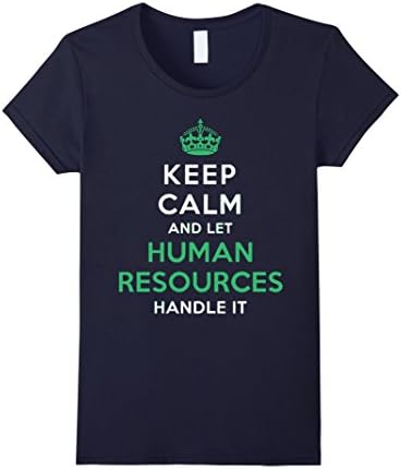 Women's Keep Calm And Let Human Resources Handle It TShirt Medium Navy