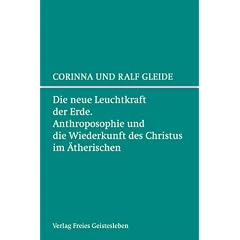 Die neue Leuchtkraft der Erde: Anthroposophie und die Wiederkunft des Christus im �therischen