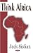 Book Think African: The Changing African Mind and Personality Today