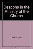 Deacons in the ministry of the Church