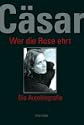 C�sar - Wer die Rose ehrt