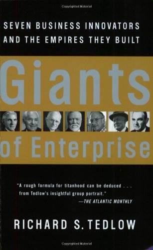 Giants of Enterprise: Seven Business Innovators and the Empires They Built