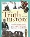 The Truth About History