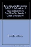 Science and religious belief : a selection of recent historical studies readings