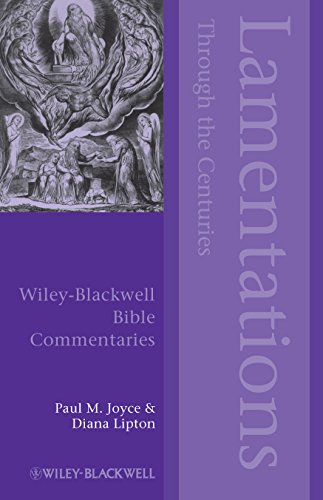 Lamentations Through the Centuries (Wiley Blackwell Bible Commentaries)