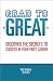 Books : Grad to Great: Discover the Secrets to Success in Your First Career